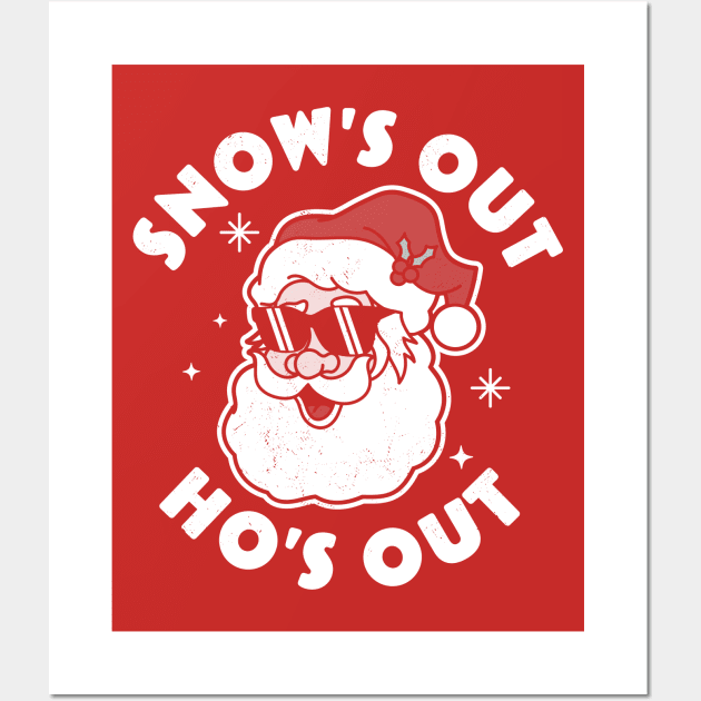 Snow's Out Ho's Out - Funny Santa Claus Xmas Pajama Wall Art by OrangeMonkeyArt